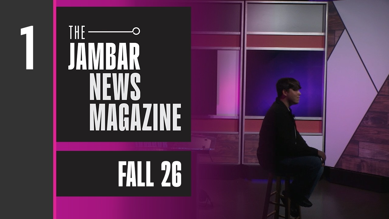 Jambar Magazine | Fall 2026 Episode 1