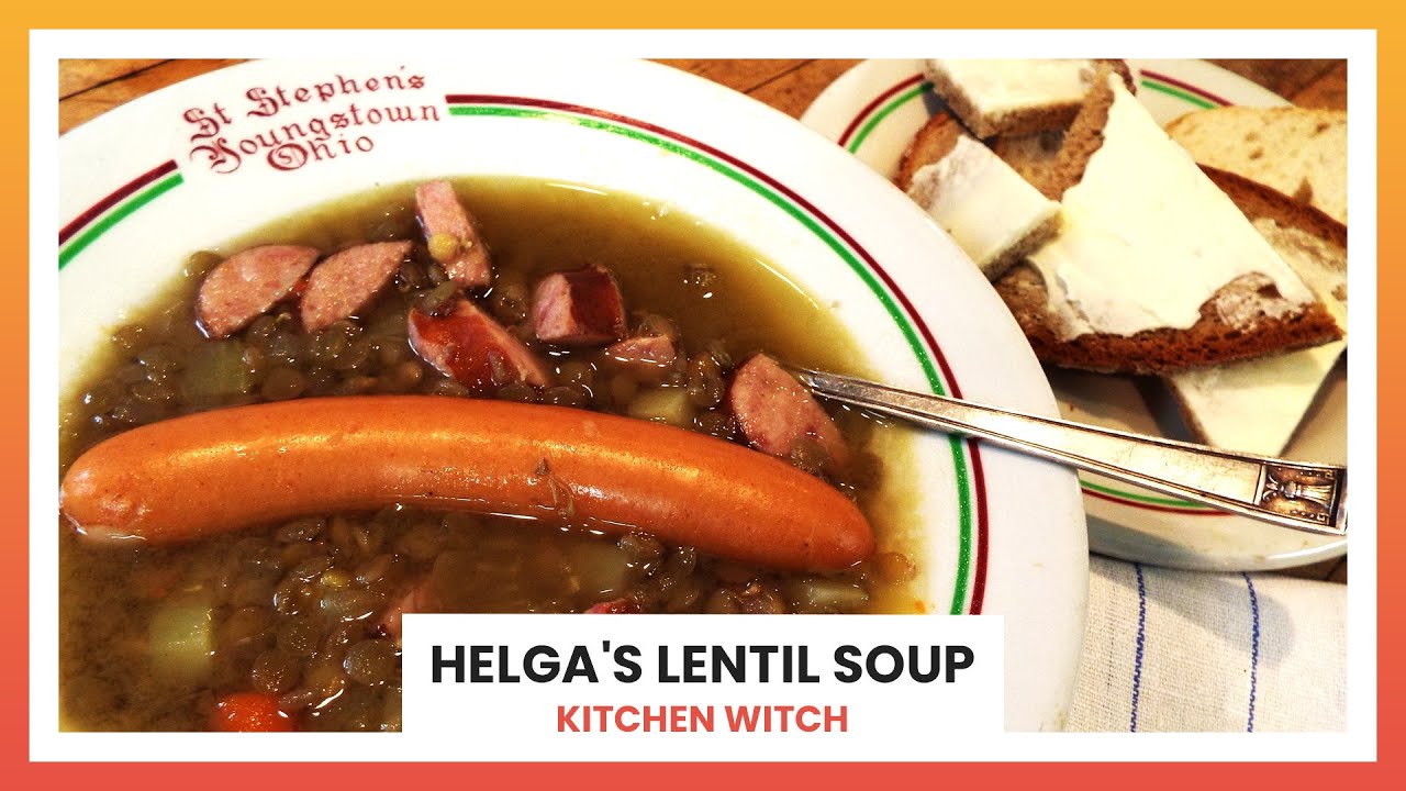 Helga's Lentil Soup - March 7, 2021