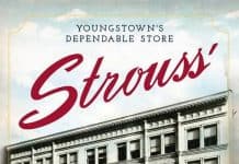 ‘Strouss’: Youngstown’s Dependable Store’ uncovers retailer’s history ‘Strouss’: Youngstown’s Dependable Store’ uncovers retailer’s history