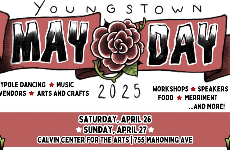The fifth annual Youngstown May Day Festival returns this weekend with speakers, commemorations, music, food, vendors and art activities. The family-friendly event occurs noon-6 p.m. Saturday and Sunday at Calvin Center, 755 Mahoning Ave., Youngstown. Admission is free.